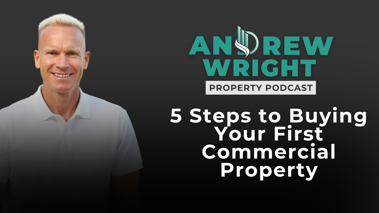 5 Steps to Buying Your First Commercial Property
