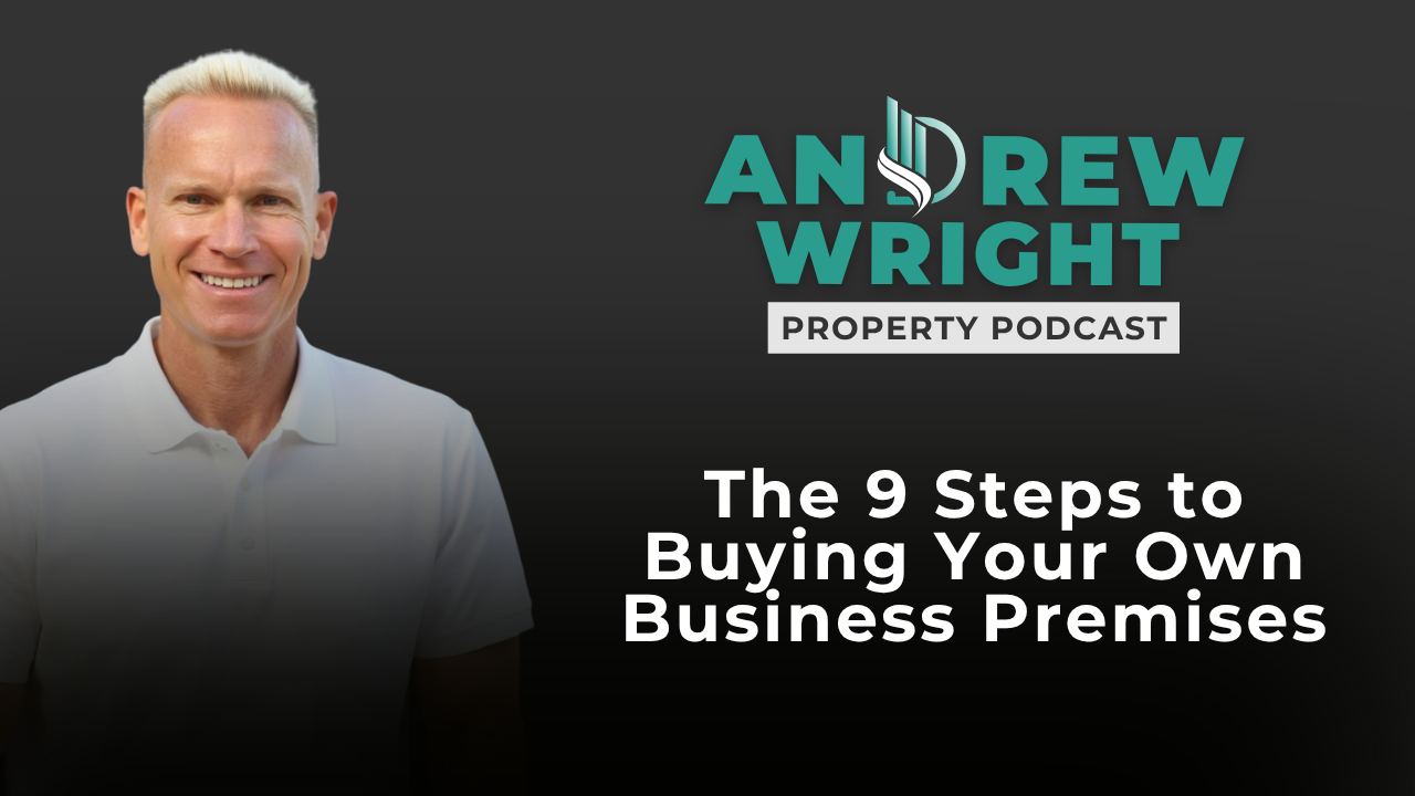 The 9 Steps to Buying Your Own Business Premises