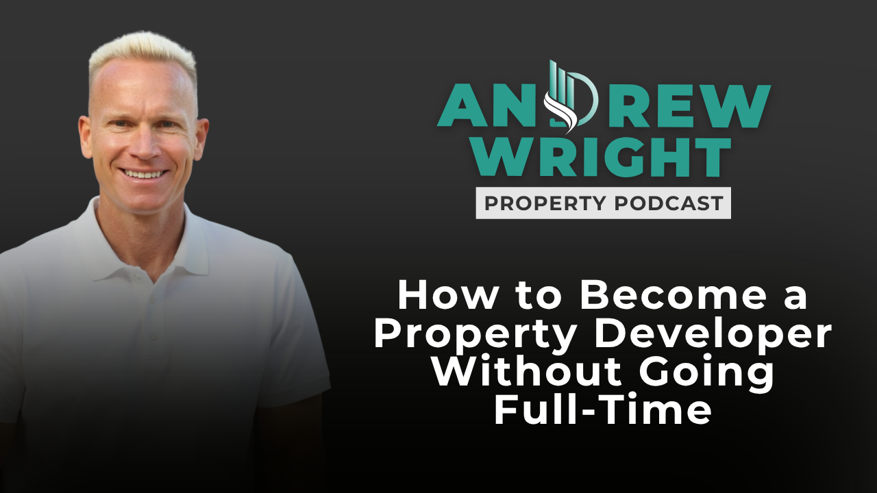 How to Become a Property Developer Without Going Full-Time