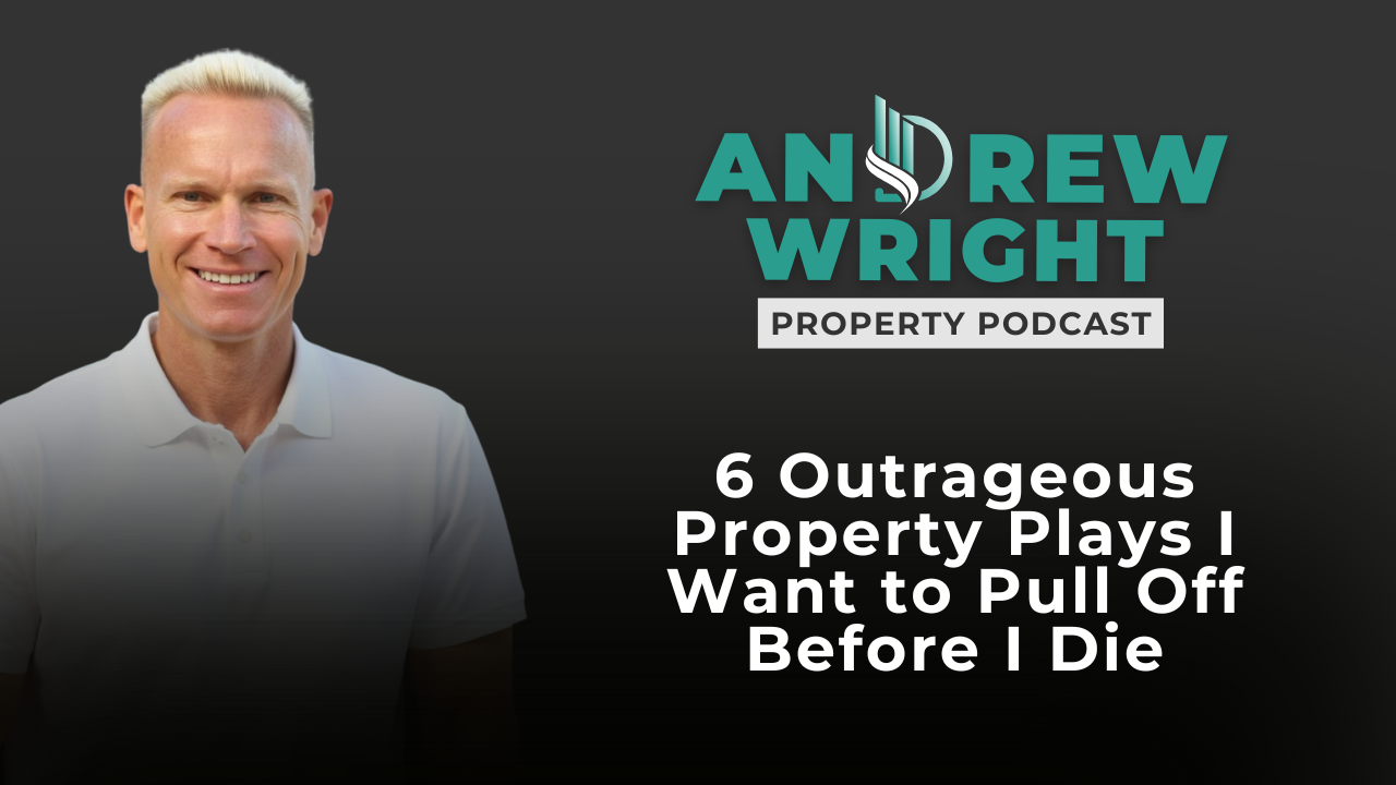 6 Outrageous Property Plays I Want to Pull Off Before I Die